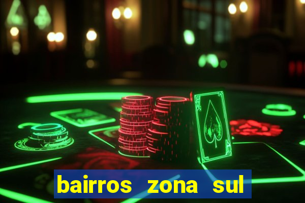 bairros zona sul porto alegre